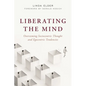Liberating the Mind: Overcoming Sociocentric Thought and Egocentric Tendencies - Paperback