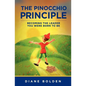 The Pinocchio Principle: Becoming a Real Leader- How to Unleash Genius in Yourself and Those You Lead - Paperback
