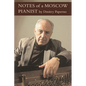 Notes of a Moscow Pianist - Hardcover