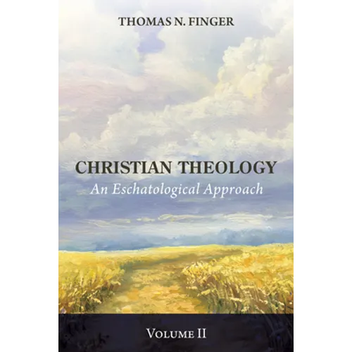 Christian Theology, Volume Two - Hardcover