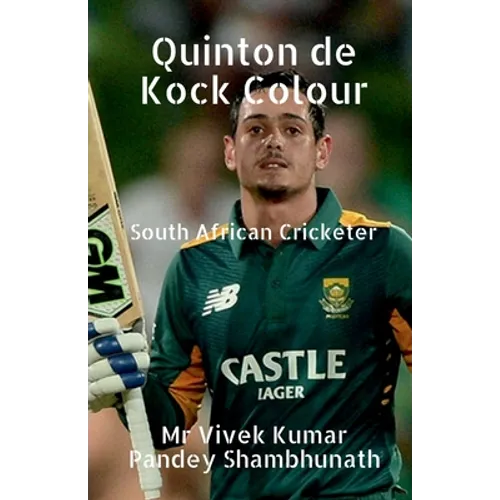 Quinton de Kock Colour: South African Cricketer - Paperback