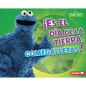 ¡Es El Día de la Tierra, Comegalletas! (It's Earth Day, Cookie Monster!) - Library Binding