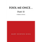 Fool Me Once...Part Ii - Paperback