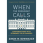 When the President Calls: Conversations with Economic Policymakers - Paperback