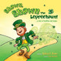 Shawn, Shawn the Leprechaun!: A Story of Tradition and Magic. - Paperback