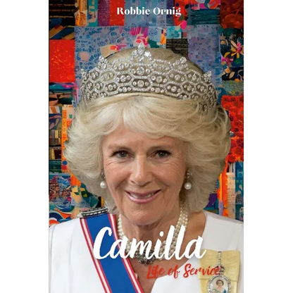 Camilla Life of Service: The Making of a Queen - Paperback
