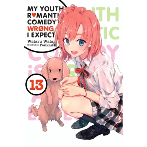 My Youth Romantic Comedy Is Wrong, as I Expected, Vol. 13 (Light Novel): Volume 13 - Paperback