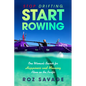 Stop Drifting, Start Rowing: One Woman's Search for Happiness and Meaning Alone on the Pacific - Paperback
