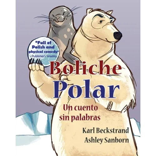 Boliche polar: Un cuento sin palabras - Paperback