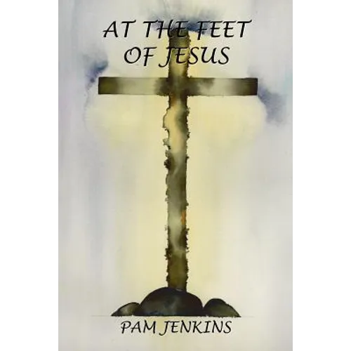 At the Feet of Jesus - Paperback