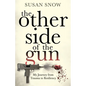 The Other Side of the Gun: My Journey from Trauma to Resiliency - Paperback