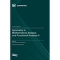 Symmetry in Mathematical Analysis and Functional Analysis II - Hardcover