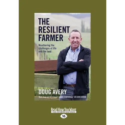 The Resilient Farmer: Weathering the challenges of life and the land (Large Print 16pt) - Paperback