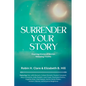 Surrender Your Story: Inspiring Stories of Women Releasing Trauma - Paperback