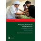 Analyzing Markets for Health Workers: Insights from Labor and Health Economics - Paperback