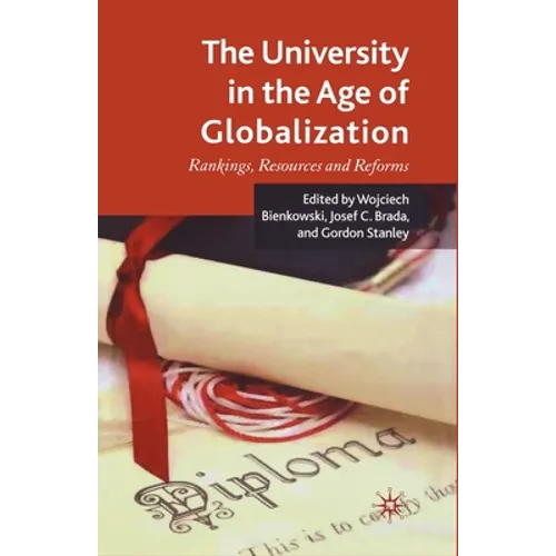The University in the Age of Globalization: Rankings, Resources and Reforms - Paperback