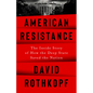 American Resistance: The Inside Story of How the Deep State Saved the Nation - Hardcover