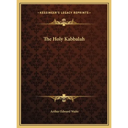 The Holy Kabbalah - Hardcover
