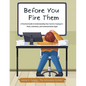 Before You Fire Them: A Practical Guide to Understanding Your Autistic Employee's Traits, Intentions, and Communication Style - Paperback