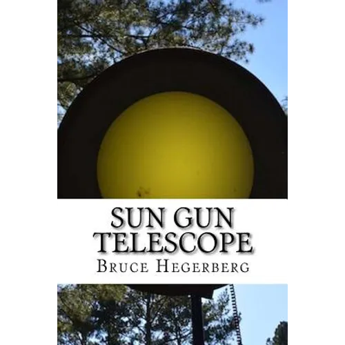 Sun Gun Telescope - Paperback