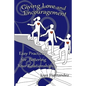Giving Love and Encouragement: Easy Practices for Bettering Relationships - Paperback