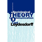 A Sociological Theory of Communication: The Self-Organization of the Knowledge-Based Society - Paperback