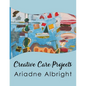 Creative Care: Projects - Paperback