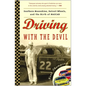 Driving with the Devil: Southern Moonshine, Detroit Wheels, and the Birth of NASCAR - Paperback