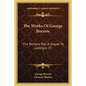 The Works of George Borrow: The Romany Rye, a Sequel to Lavengro V5 - Paperback
