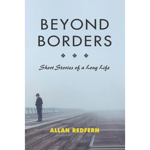 Beyond Borders: Short Stories of a Long Life - Paperback