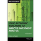 Using Economic Indicators to Improve Investment Analysis - Hardcover