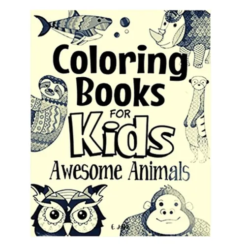 coloring books for kids awesome animals: Great Gift for Boys & Girls, Ages 4-8 - Paperback