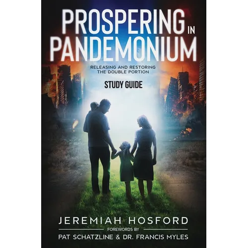 Prospering in Pandemonium - Study Guide: Releasing and Restoring the Double Portion - Paperback