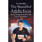 The Beautiful Addiction: Passing Through the Marathon Wall for the 70th Birthday - Hardcover