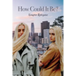 How Could It Be? - Paperback