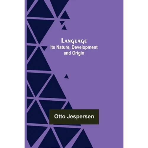 Language: Its Nature, Development and Origin - Paperback