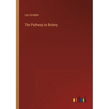 The Pathway to Botany - Paperback