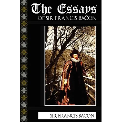 The Essays of Sir Francis Bacon - Paperback