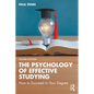 The Psychology of Effective Studying: How to Succeed in Your Degree - Paperback