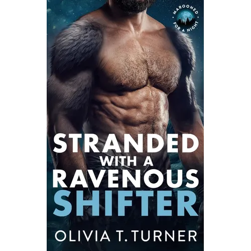 Stranded With A Ravenous Shifter - Paperback