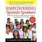 Empowering Spanish Speakers - Answers for Educators, Business People, and Friends of Latinos - Hardcover