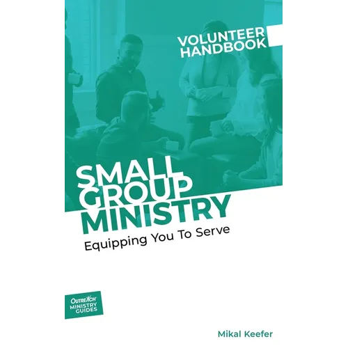 Small Group Ministry Volunteer Handbook - Paperback