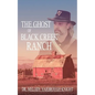 The Ghost of Black Creek Ranch - Paperback