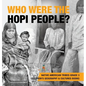 Who Were the Hopi People? Native American Tribes Grade 3 Children's Geography & Cultures Books - Hardcover