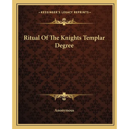 Ritual Of The Knights Templar Degree - Paperback