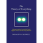 The Theory of Everything: a nonperturbative, successfully tested, Higgsless theory with no strings attached - Hardcover