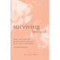 Surviving Betrayal: Hope and Help for Women Whose Partners Have Been Unfaithful * 365 Daily Meditations - Paperback