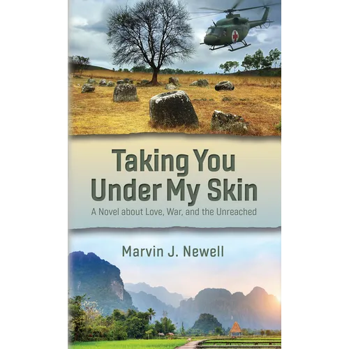 Taking You Under My Skin: A Novel about Love, War, and the Unreached - Paperback