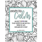 Unexpected Calm: An adult coloring book to help inspire you and give you a moment of calm, even when life is crazy - Paperback