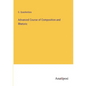 Advanced Course of Composition and Rhetoric - Paperback